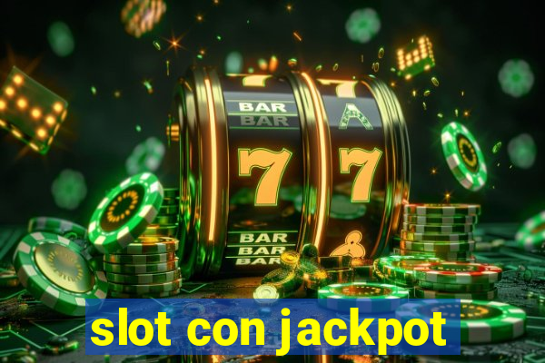 slot con jackpot