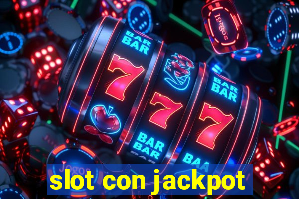 slot con jackpot