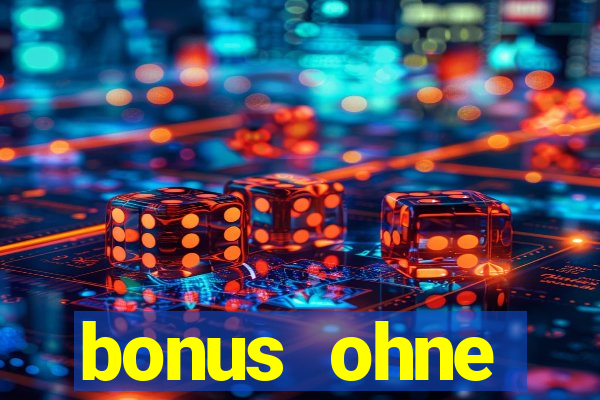 bonus ohne einzahlung casino 2024