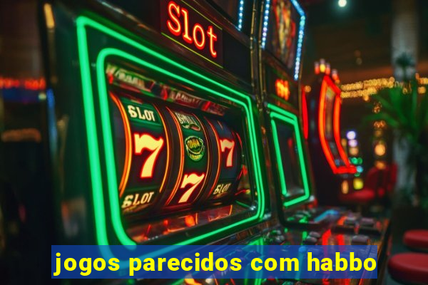 jogos parecidos com habbo