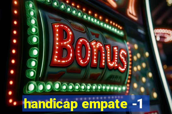 handicap empate -1