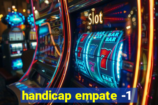 handicap empate -1