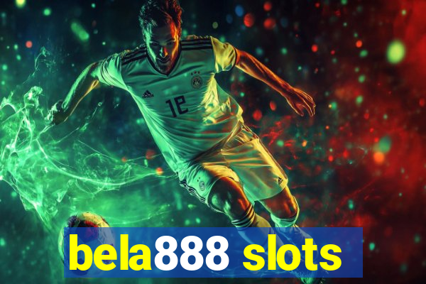 bela888 slots