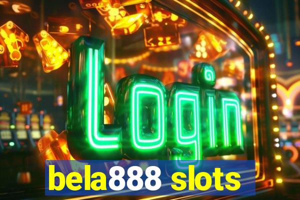 bela888 slots