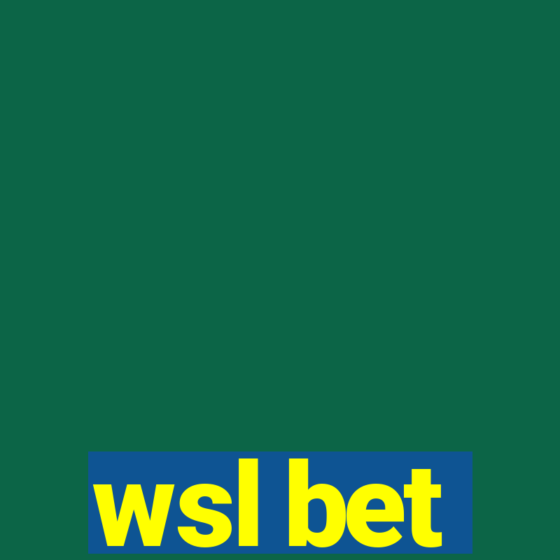 wsl bet