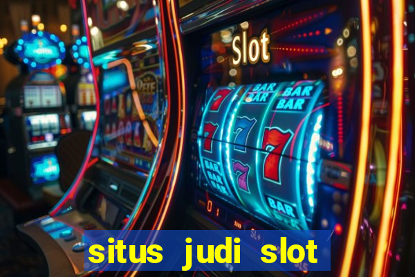 situs judi slot online terpercaya 2023