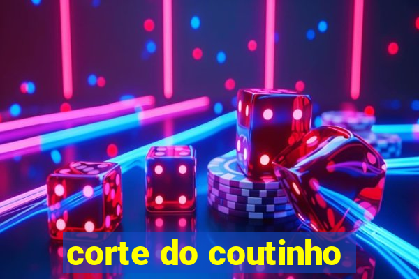 corte do coutinho