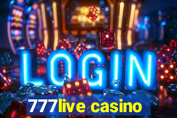 777live casino