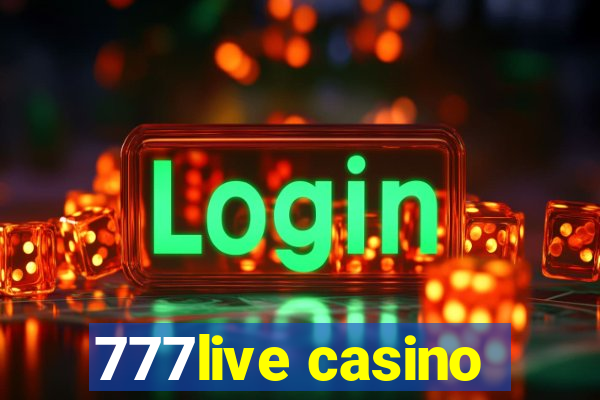 777live casino