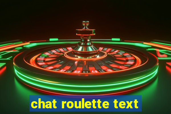 chat roulette text