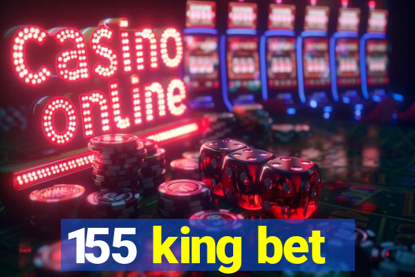 155 king bet