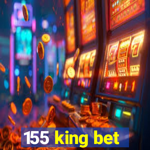 155 king bet