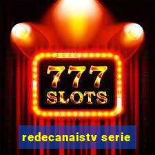 redecanaistv serie