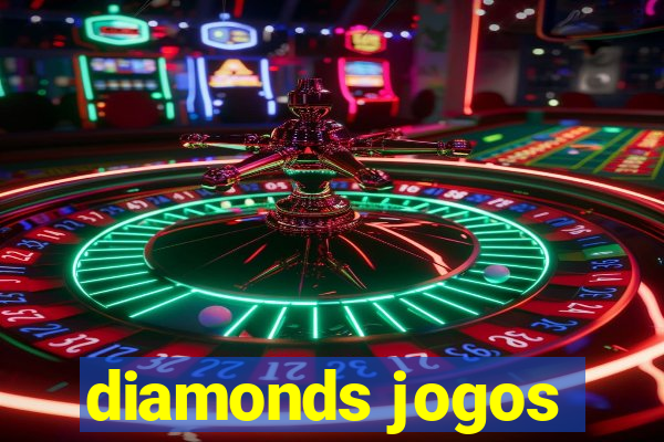 diamonds jogos