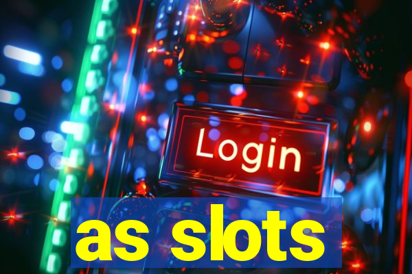 as slots