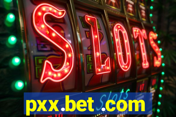 pxx.bet .com