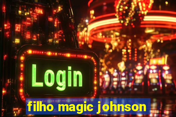 filho magic johnson