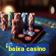 baixa casino