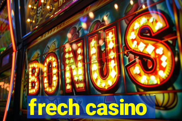 frech casino