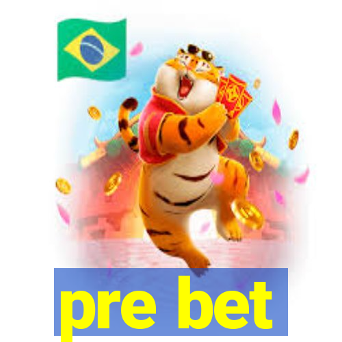 pre bet