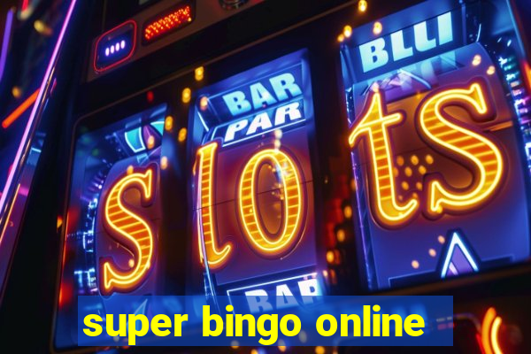 super bingo online