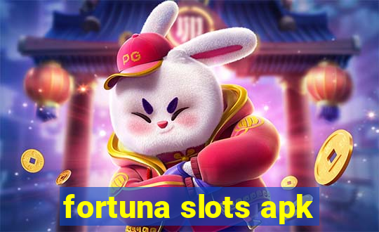 fortuna slots apk