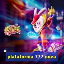 plataforma 777 nova