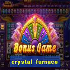 crystal furnace online slot