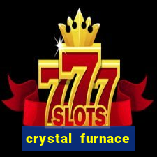 crystal furnace online slot