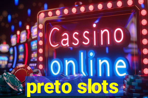 preto slots