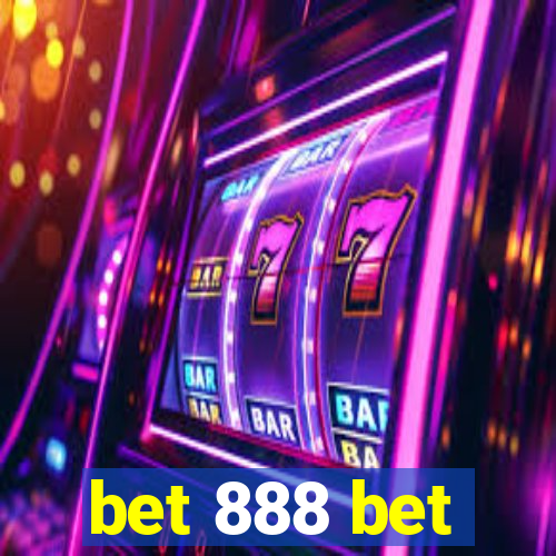 bet 888 bet