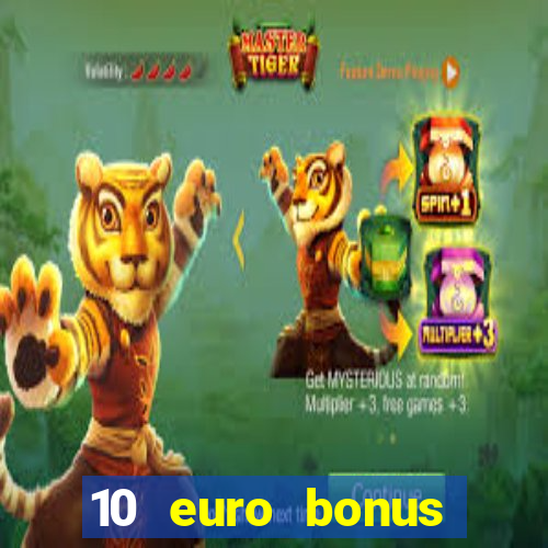 10 euro bonus casino ohne einzahlung