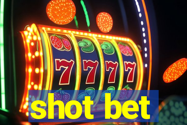 shot bet