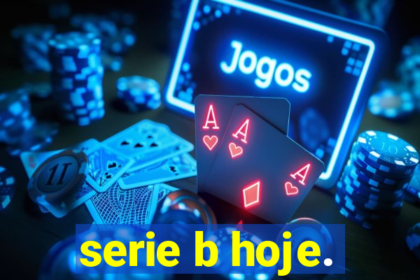 serie b hoje.