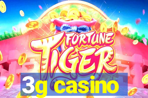 3g casino