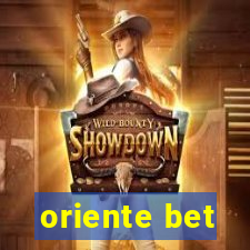 oriente bet