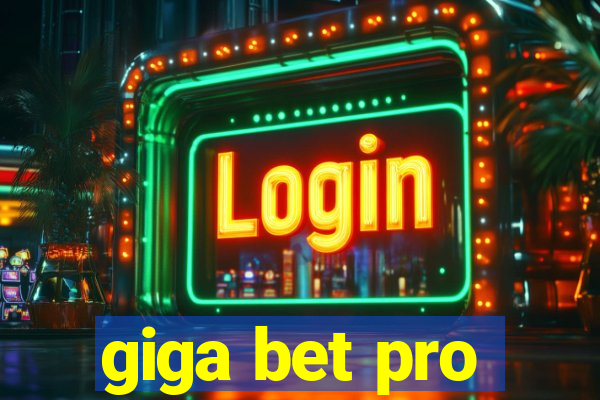 giga bet pro