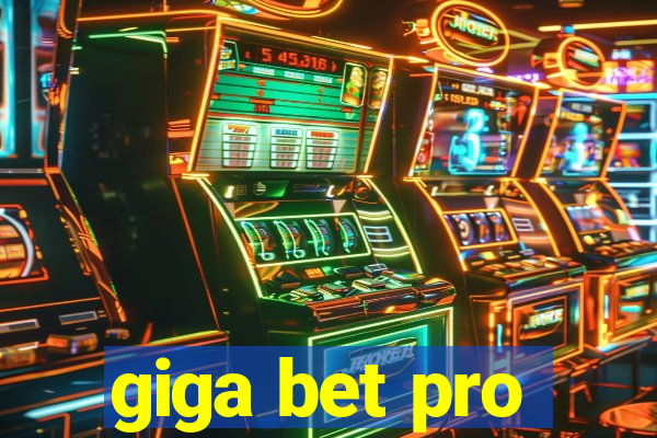 giga bet pro