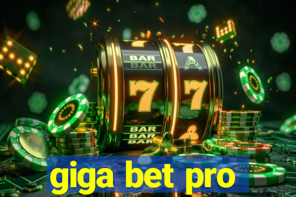 giga bet pro