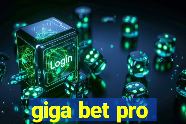 giga bet pro