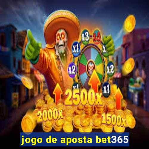 jogo de aposta bet365