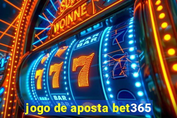 jogo de aposta bet365