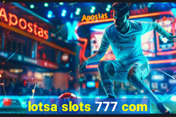 lotsa slots 777 com