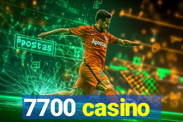 7700 casino