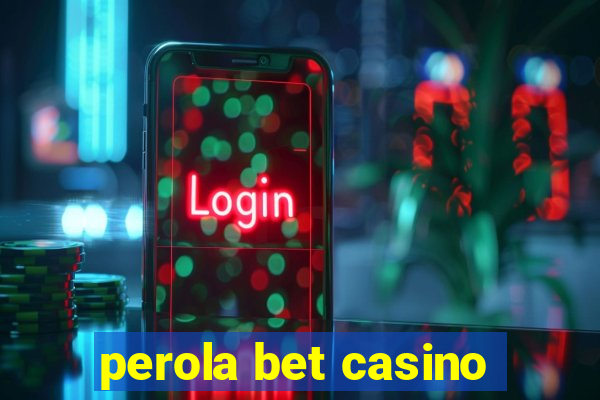 perola bet casino