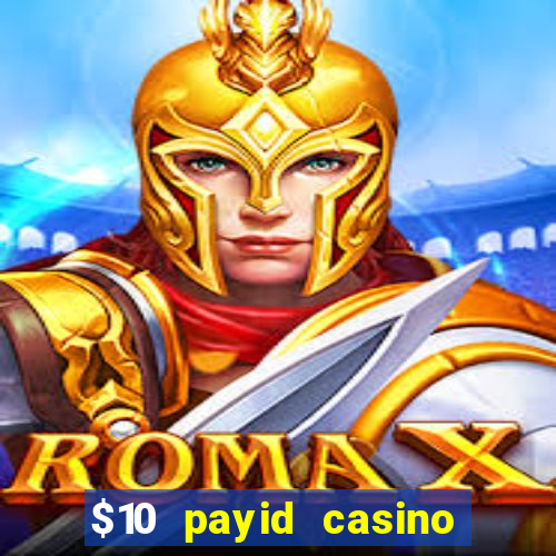 $10 payid casino real money