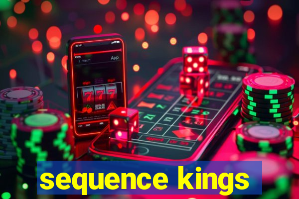 sequence kings