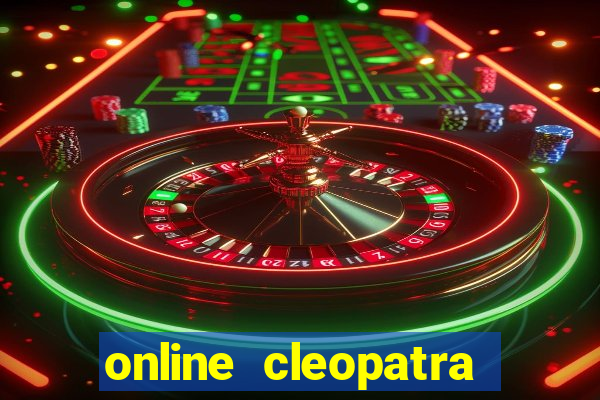 online cleopatra slots free