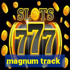 magnum track