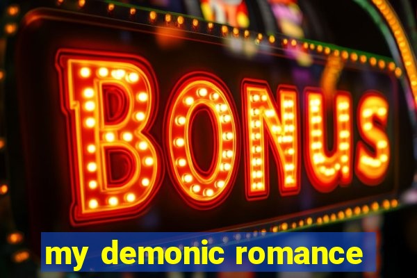 my demonic romance